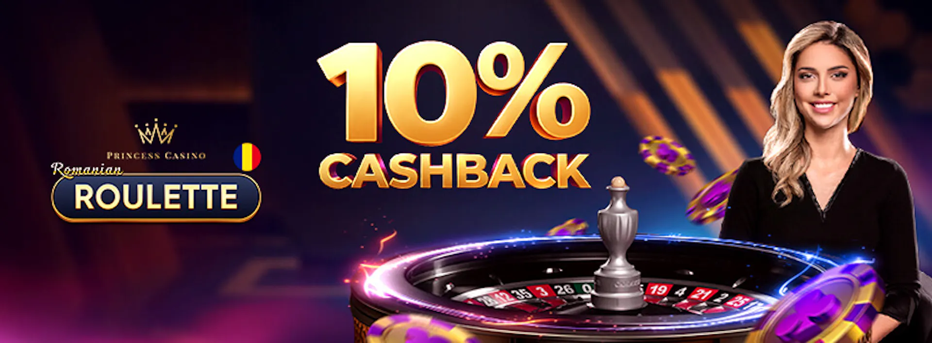 La finalul săptămânii primești 10% Cashback Nelimitat din pierderile la Princess Roulette. 