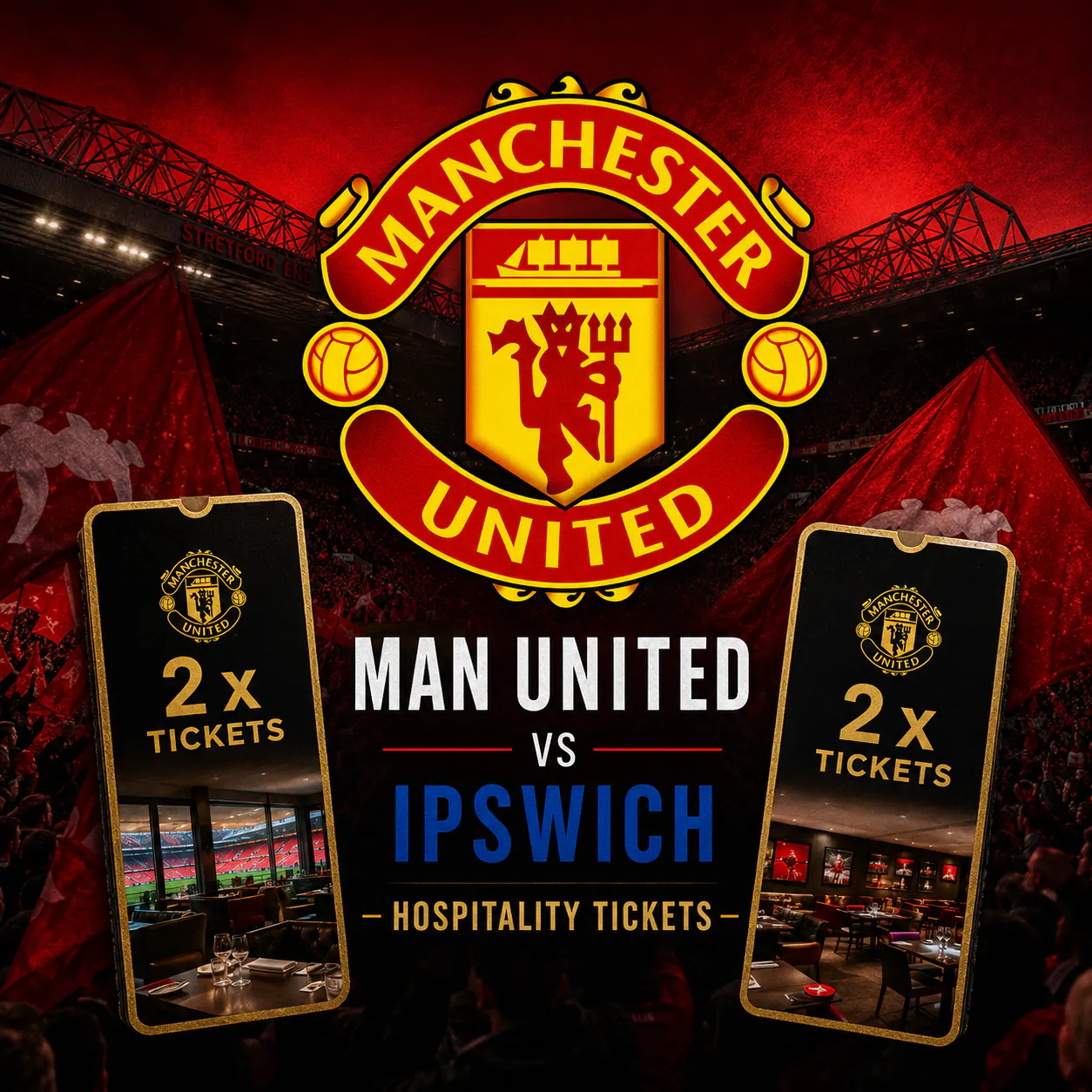 2 X MAN UNITED VS IPSWICH HOSPITALITY TICKETS