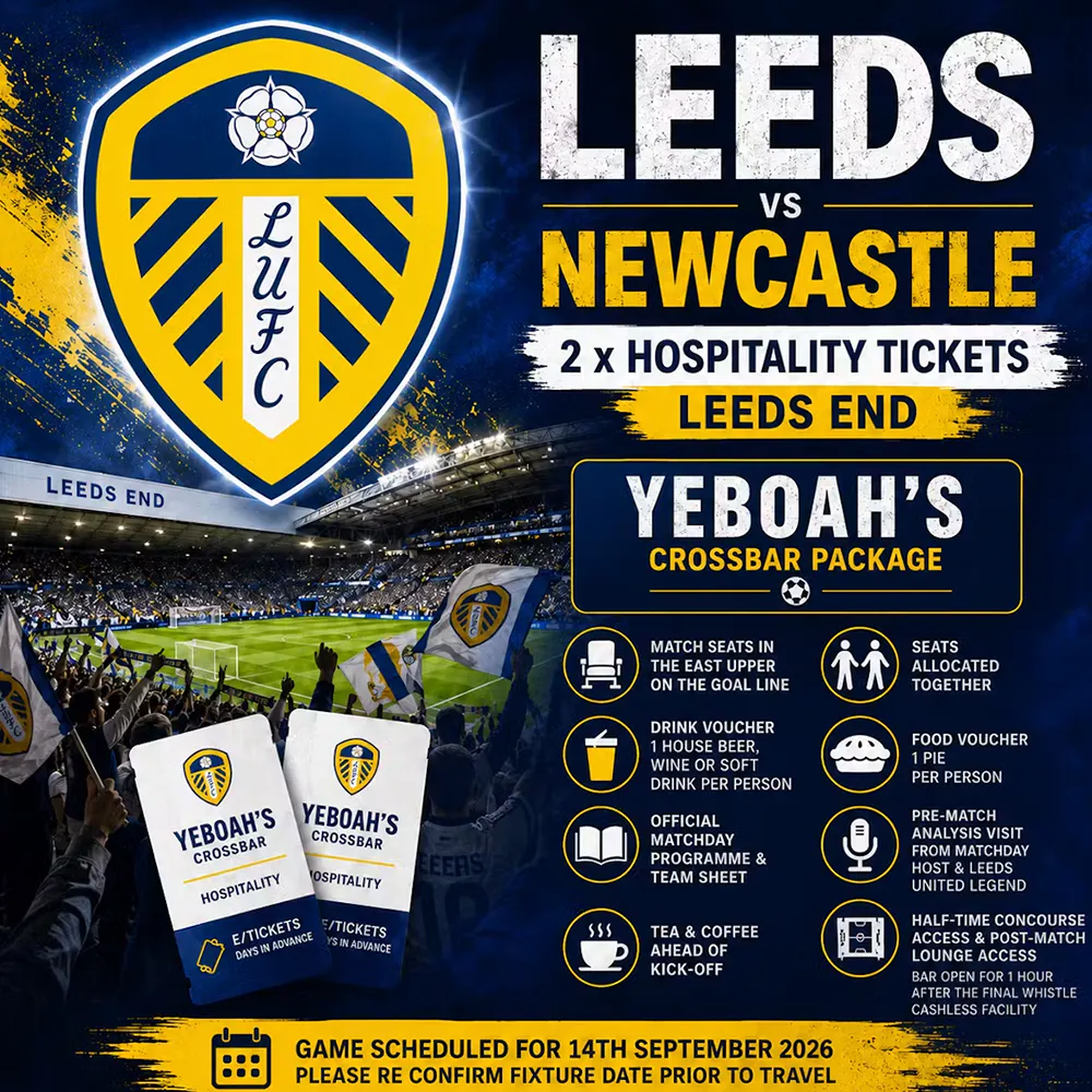 2 X LEEDS UNITED VS NEWCASTLE YEBOAH'S CROSSBAR HOSPITALITY TICKETS