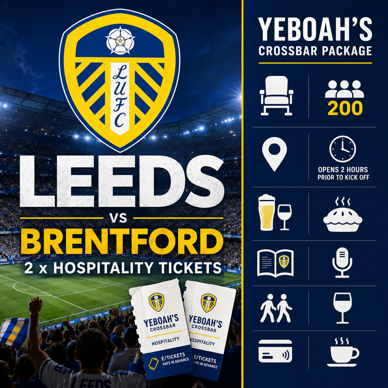 2 X LEEDS UNITED VS BRENTFORD YEBOAH’S CROSSBAR HOSPITALITY TICKETS
