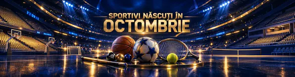 Campioni născuți în octombrie: sportivii lunii