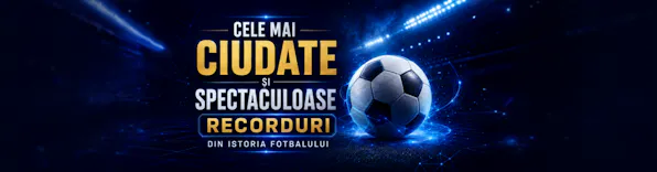 Cele mai ciudate și spectaculoase recorduri din istoria fotbalului